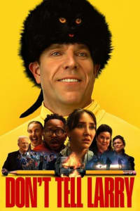 Poster for the movie "Don't Tell Larry"